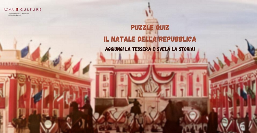 Puzzle Quiz, il Natale della Repubblica. Aggiungi la tessera e svela la storia!